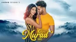 Murad - Karan Sehmbi (Full Song) Jass Themuzikman | King Ricky | Latest Punjabi Songs 2019